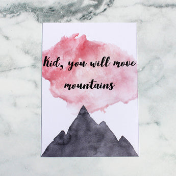 You will move mountains