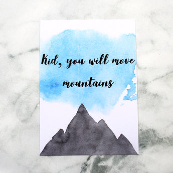 You will move mountains!